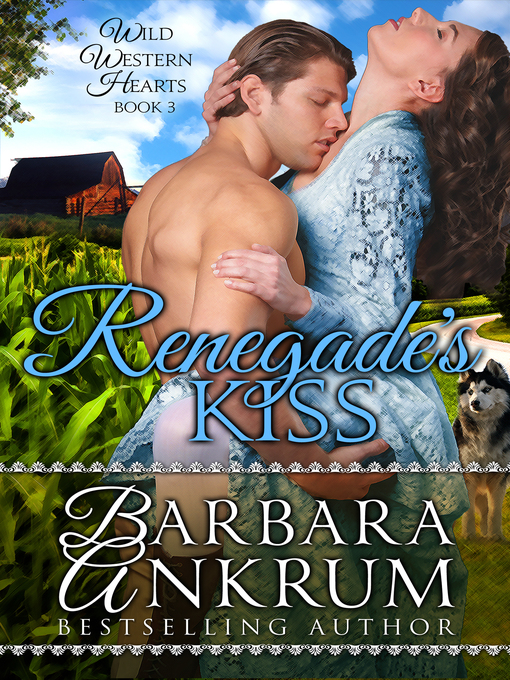 Title details for Renegade's Kiss by Barbara Ankrum - Available